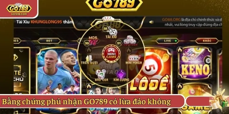 Bằng chứng phủ nhận tin đồn GO789 có lừa đảo không 