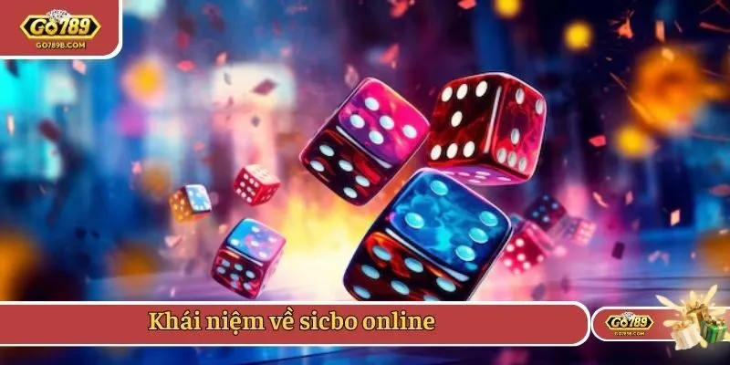 Khái niệm về sicbo online