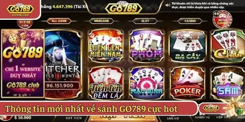 Thông tin mới nhất về sảnh giải trí GO789 cực hot  