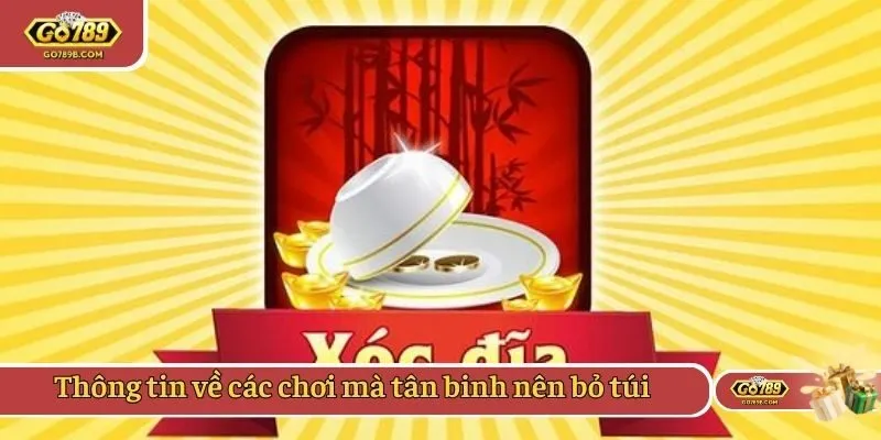 Thông tin về các chơi mà tân binh nên bỏ túi