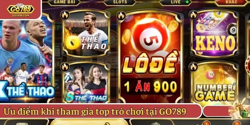 Những ưu điểm nổi bật khi tham gia top trò chơi tại GO789